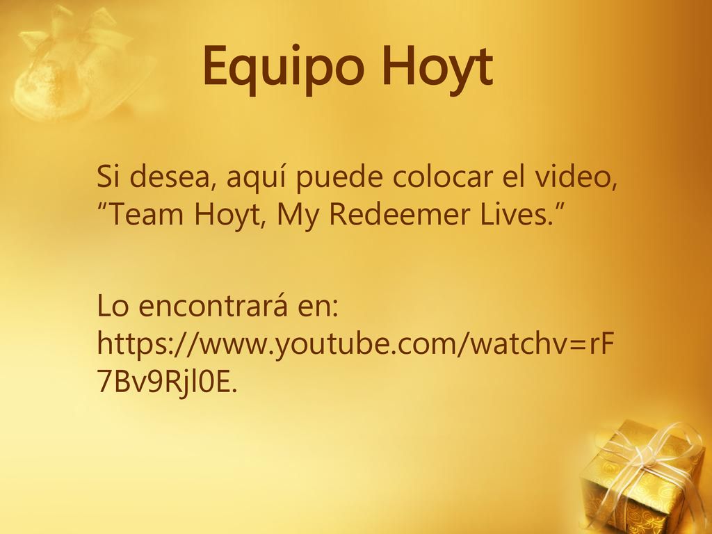 Equipo Hoyt Si desea, aquí puede colocar el video, Team Hoyt, My Redeemer Lives. Lo encontrará en: