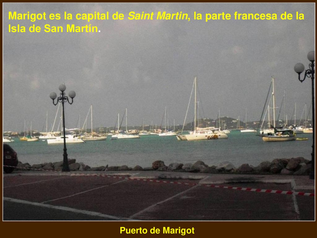 Marigot es la capital de Saint Martin, la parte francesa de la Isla de San Martín.