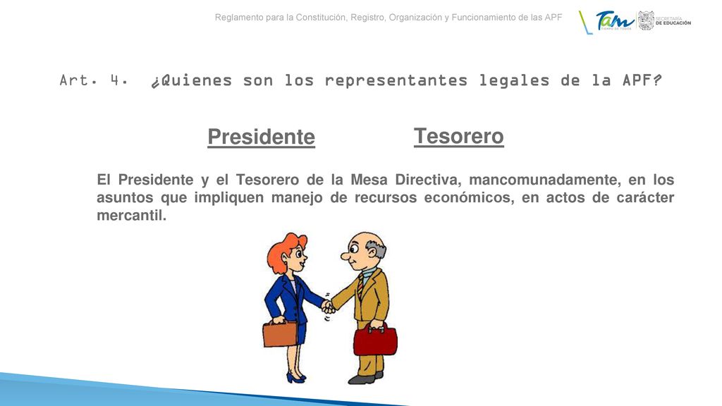 Art. 4. ¿Quienes son los representantes legales de la APF