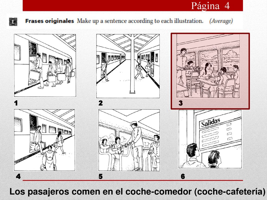 Página 4 Los pasajeros comen en el coche-comedor (coche-cafetería) 1 2