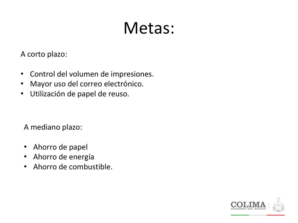 Metas: A corto plazo: Control del volumen de impresiones.