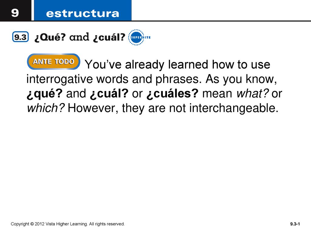 You’ve already learned how to use interrogative words and phrases