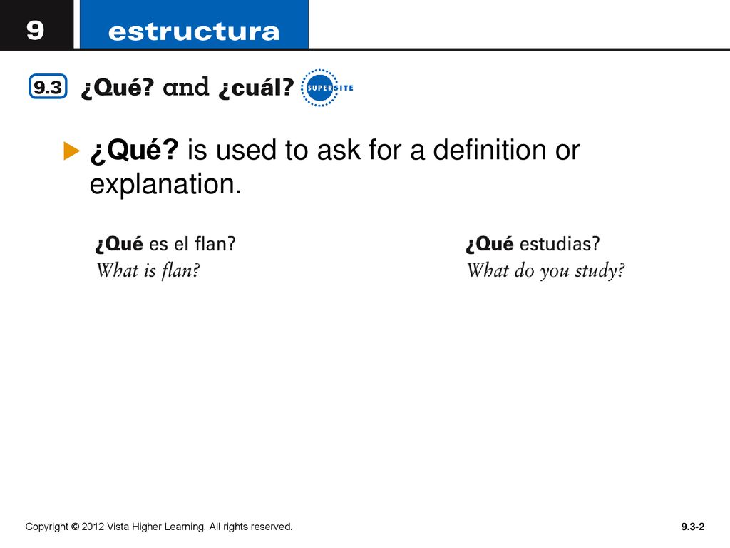 ¿Qué is used to ask for a definition or explanation.