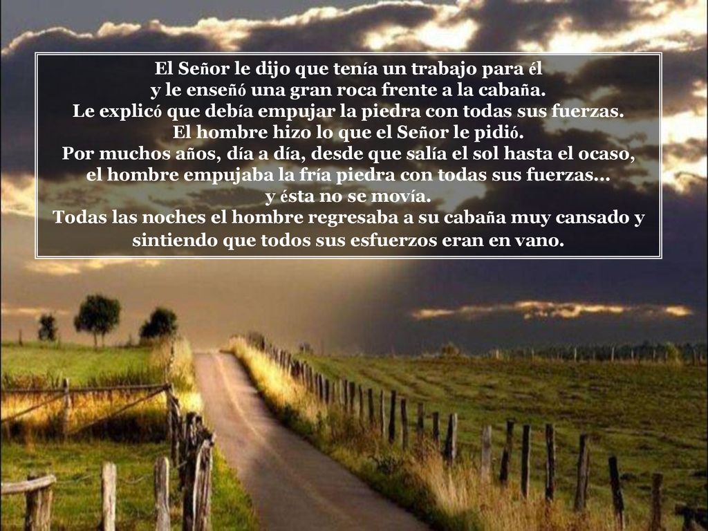El Señor le dijo que tenía un trabajo para él