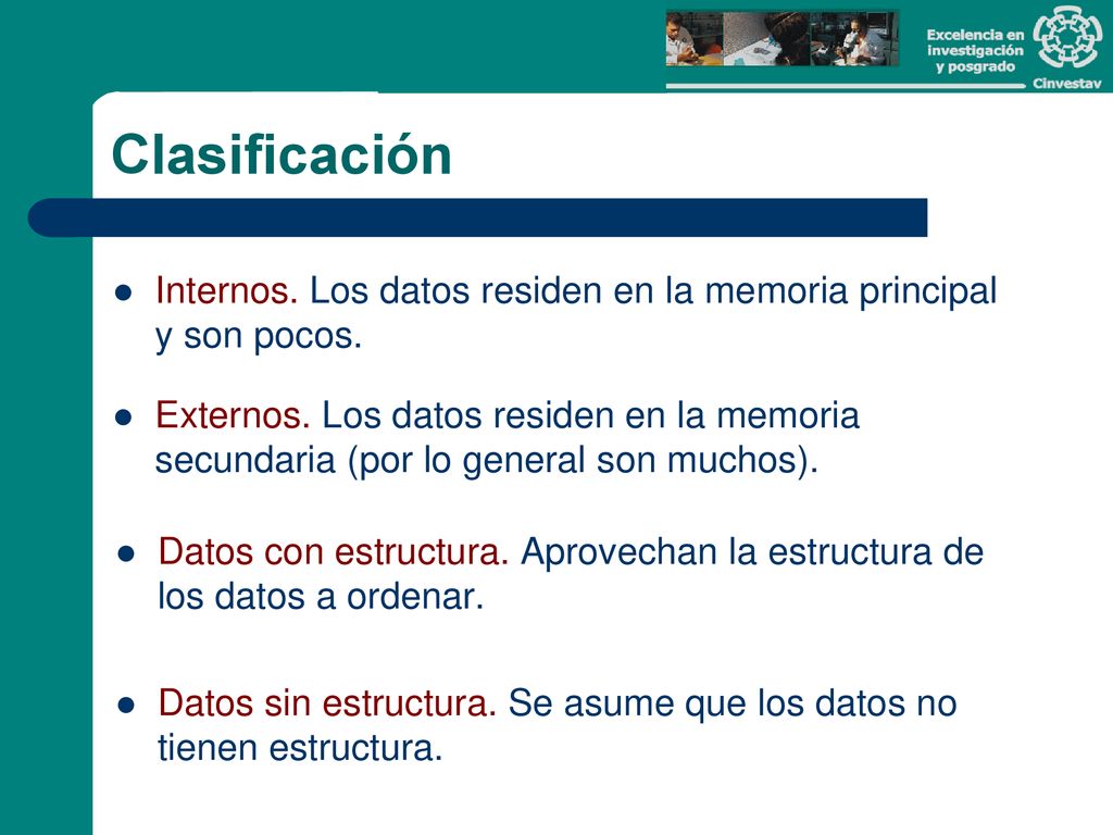 Clasificación Internos. Los datos residen en la memoria principal y son pocos.