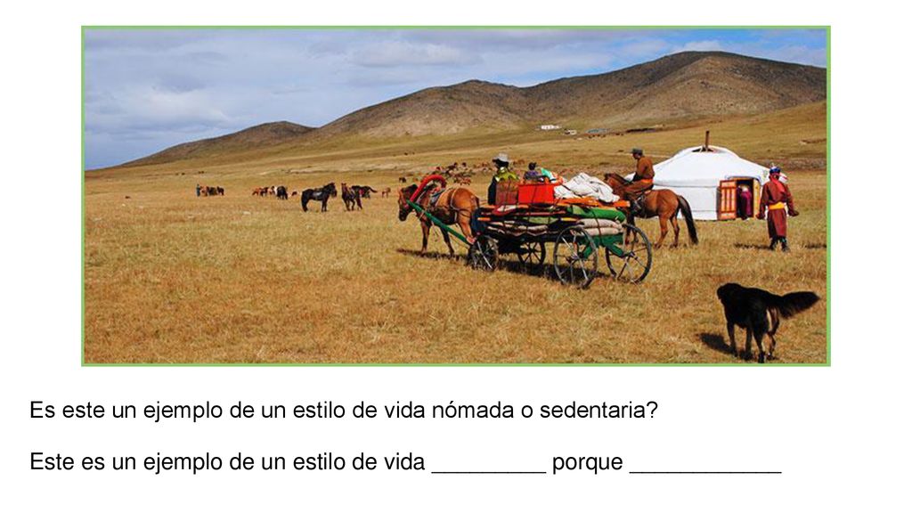 Es este un ejemplo de un estilo de vida nómada o sedentaria