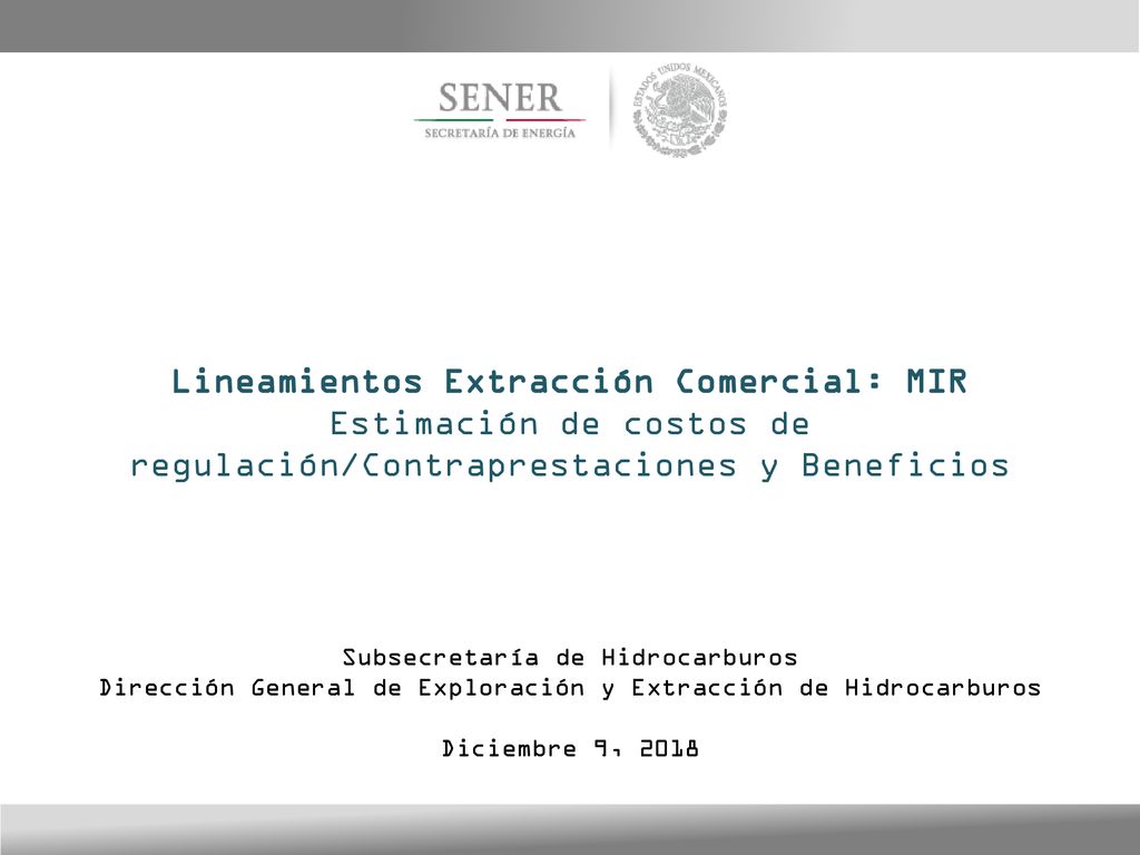 Lineamientos Extracción Comercial: MIR Estimación de costos de regulación/Contraprestaciones y Beneficios