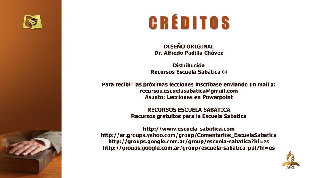 C R É D I T O S DISEÑO ORIGINAL Dr. Alfredo Padilla Chávez
