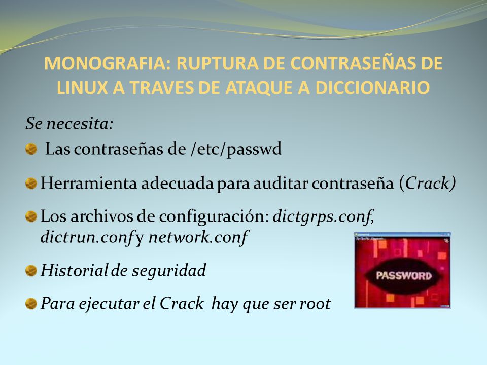 MONOGRAFIA: RUPTURA DE CONTRASEÑAS DE LINUX A TRAVES DE ATAQUE A DICCIONARIO