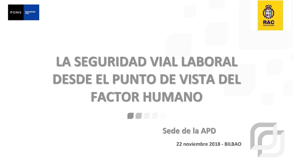 LA SEGURIDAD VIAL LABORAL DESDE EL PUNTO DE VISTA DEL FACTOR HUMANO