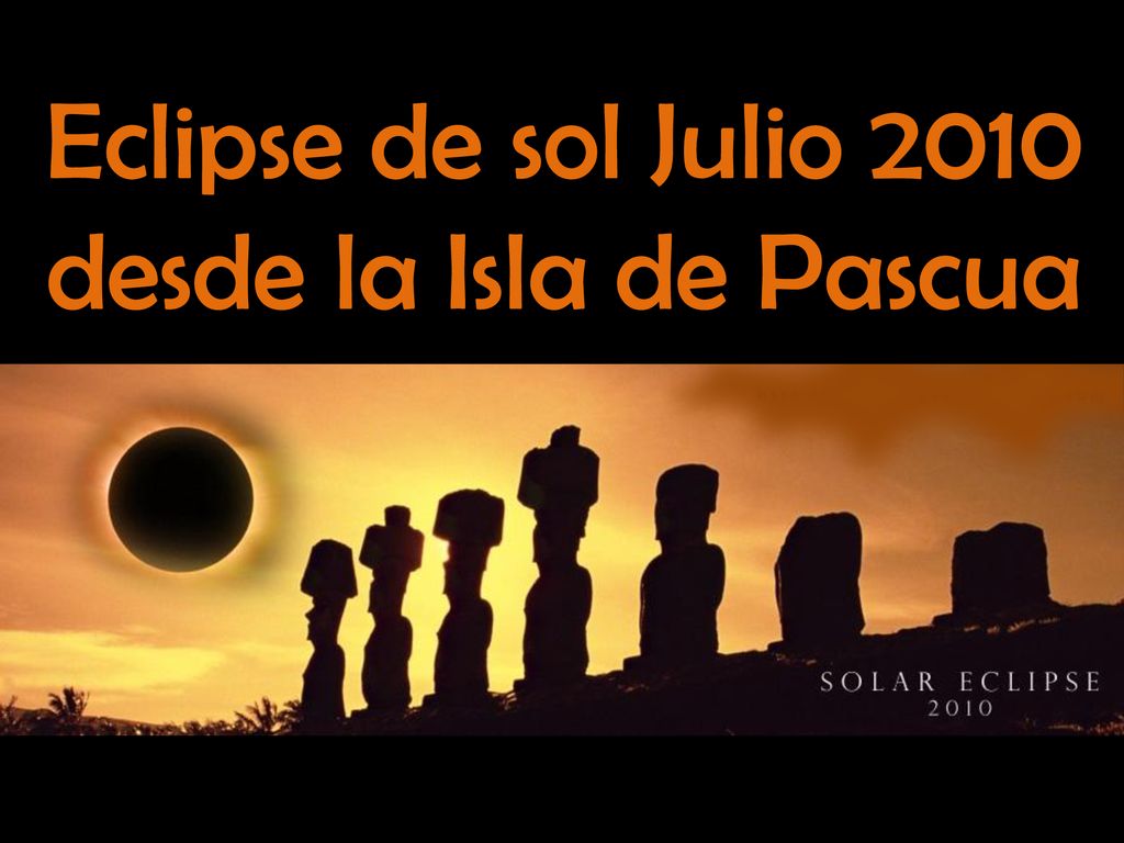Eclipse de sol Julio 2010 desde la Isla de Pascua