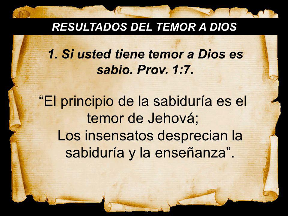 El principio de la sabiduría es el temor de Jehová;