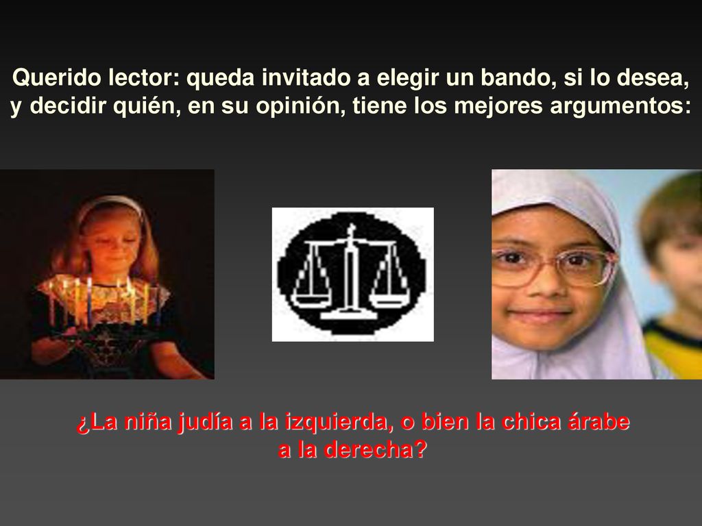 ¿La niña judía a la izquierda, o bien la chica árabe a la derecha
