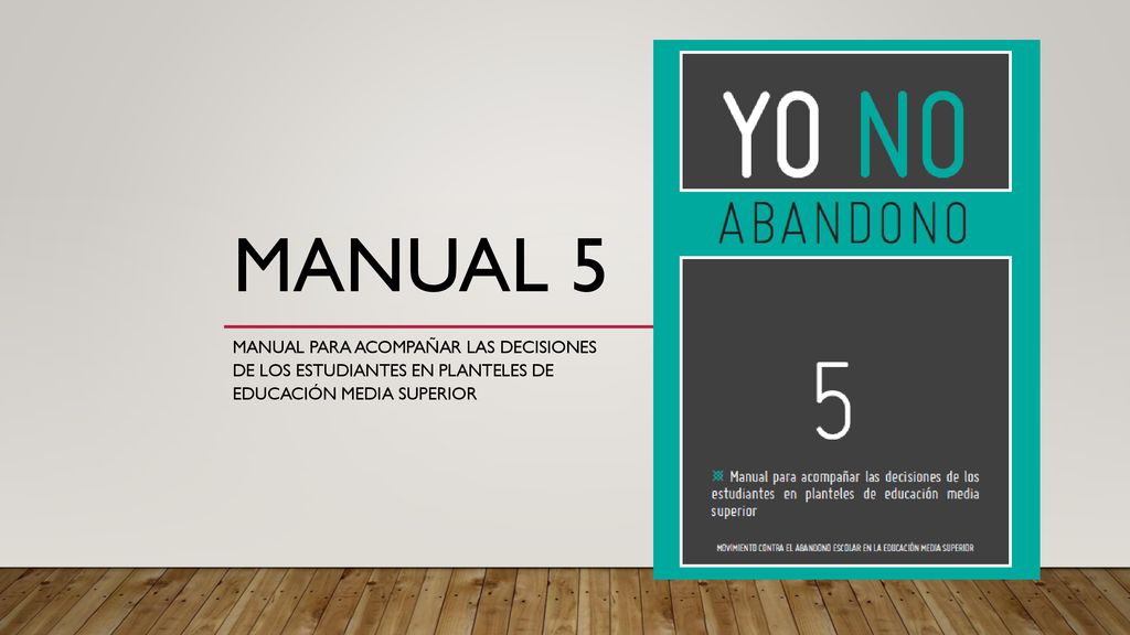 Manual 5 Manual para acompañar las decisiones de los estudiantes en planteles de educación media superior.