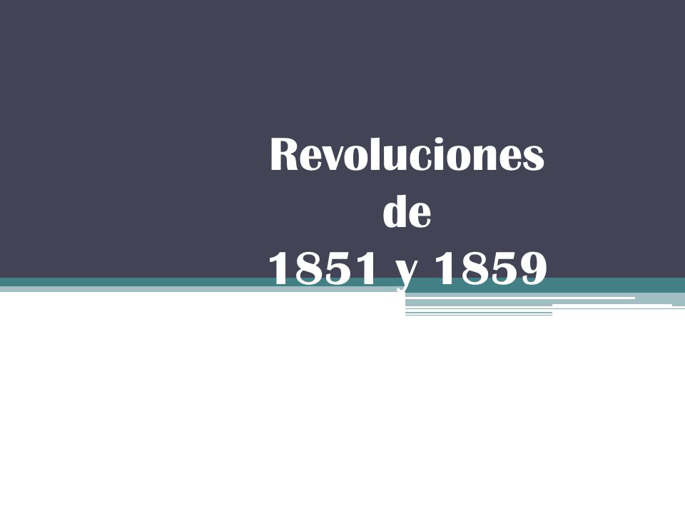 Revoluciones de 1851 y 1859