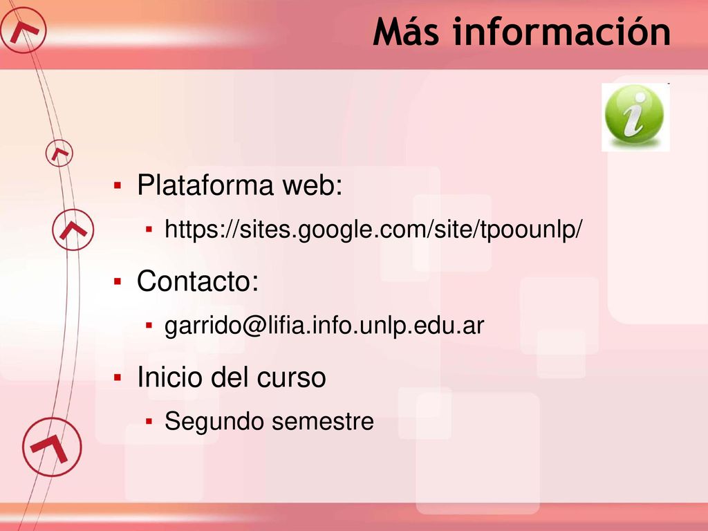 Más información Plataforma web: Contacto: Inicio del curso