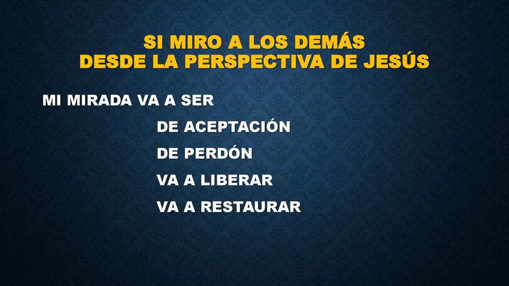 Si miro a los demás desde la perspectiva de jesús