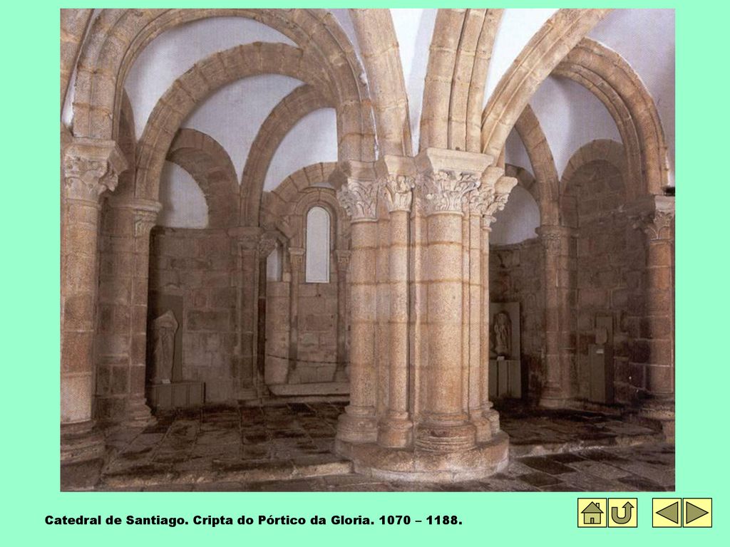 Catedral de Santiago. Cripta do Pórtico da Gloria – 1188.