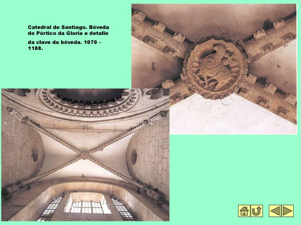 Catedral de Santiago. Bóveda do Pórtico da Gloria e detalle