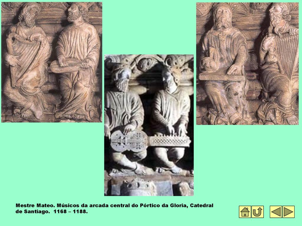 Mestre Mateo. Músicos da arcada central do Pórtico da Gloria, Catedral de Santiago – 1188.