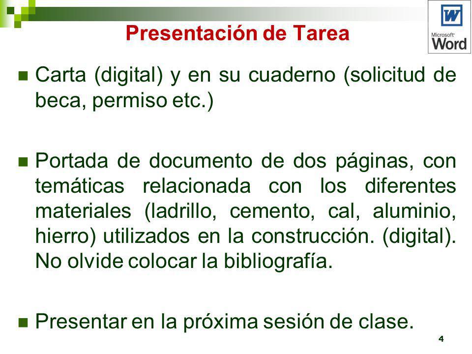 Presentación de Tarea Carta (digital) y en su cuaderno (solicitud de beca, permiso etc.)