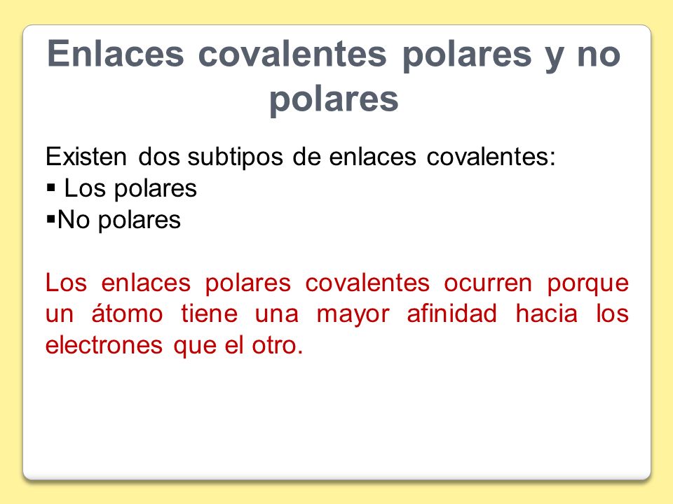 Enlaces covalentes polares y no polares