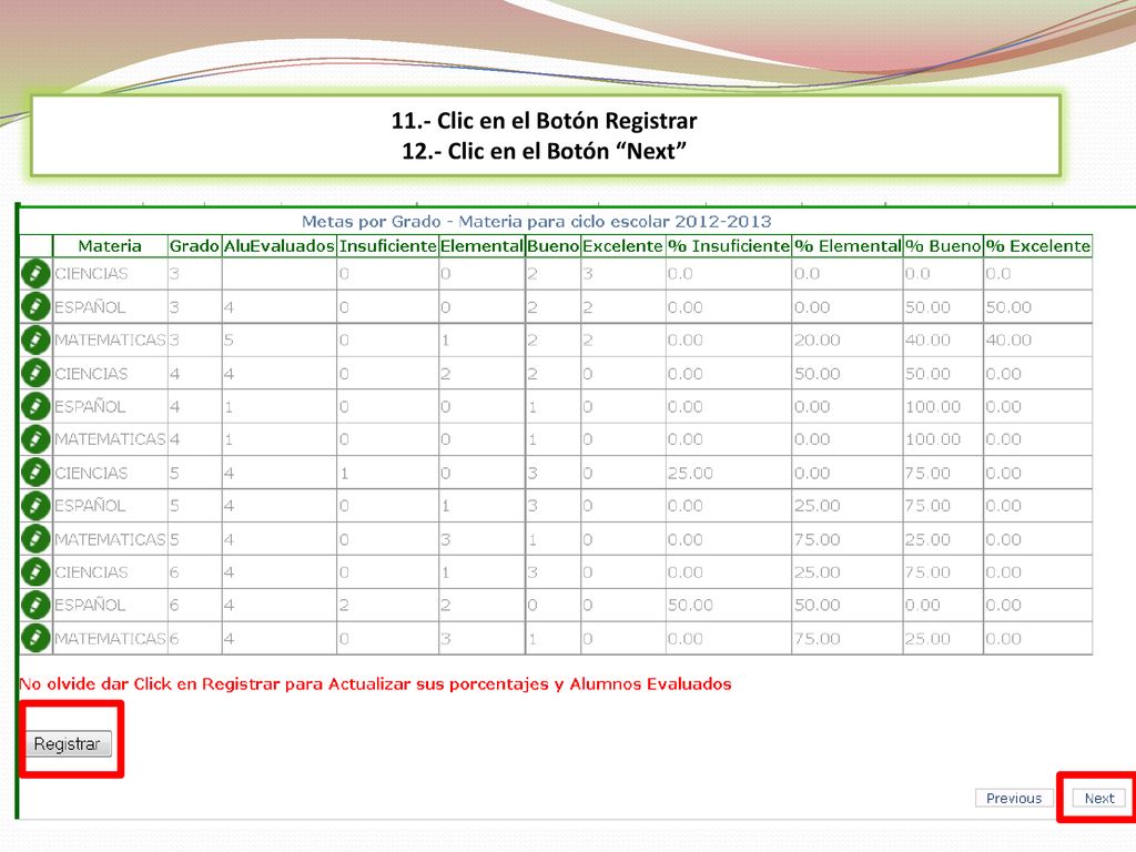 11.- Clic en el Botón Registrar 12.- Clic en el Botón Next