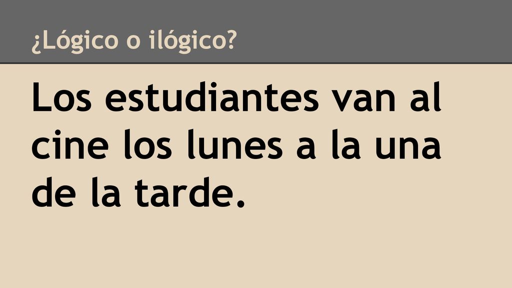 Los estudiantes van al cine los lunes a la una de la tarde.