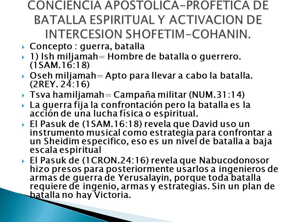 CONCIENCIA APOSTOLICA-PROFETICA DE BATALLA ESPIRITUAL Y ACTIVACION DE INTERCESION SHOFETIM-COHANIN.