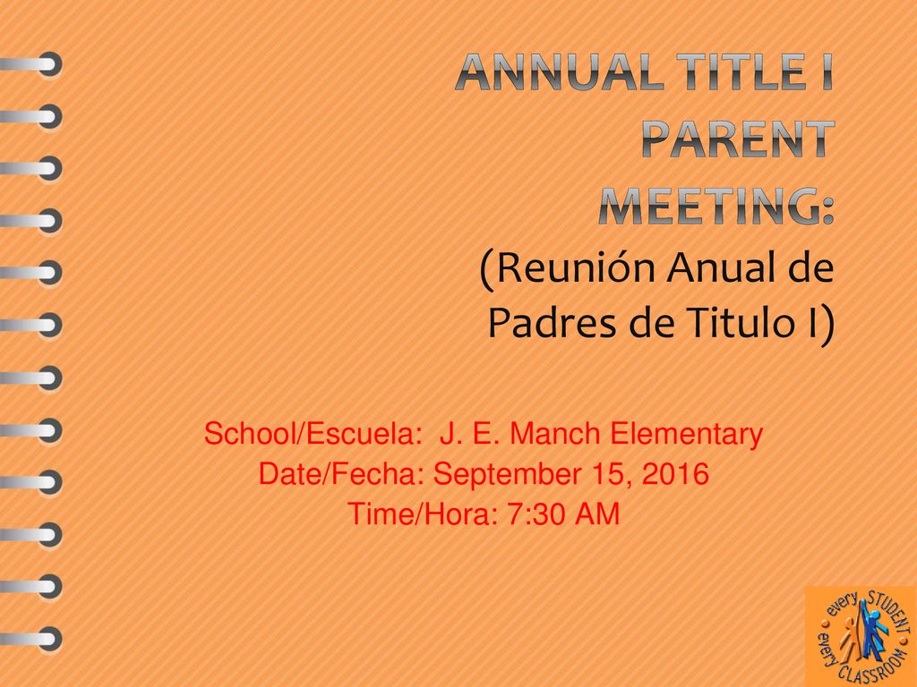Annual Title I Parent Meeting: (Reunión Anual de Padres de Titulo I)