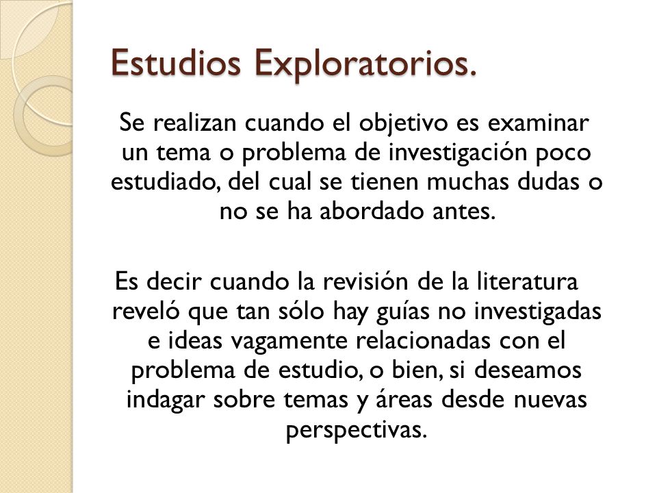 Estudios Exploratorios.