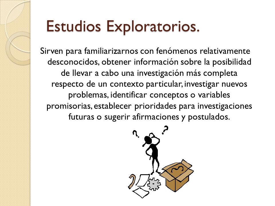 Estudios Exploratorios.