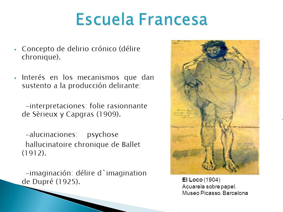 Escuela Francesa Concepto de delirio crónico (délire chronique).