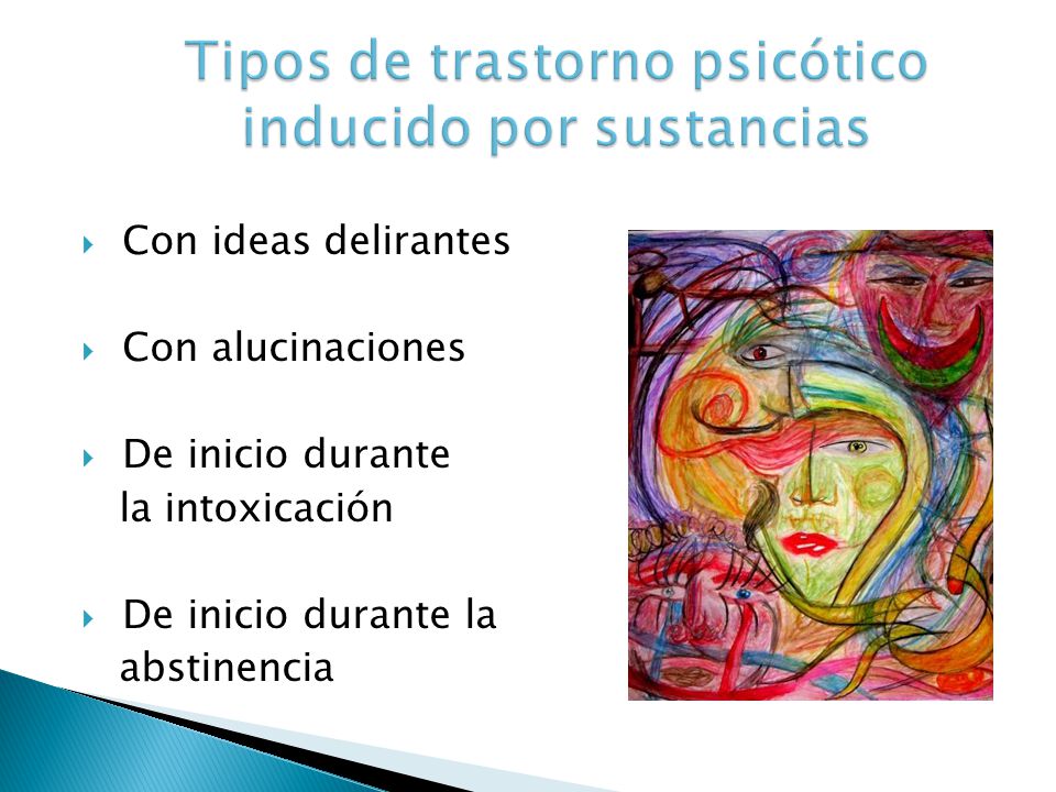 Tipos de trastorno psicótico inducido por sustancias