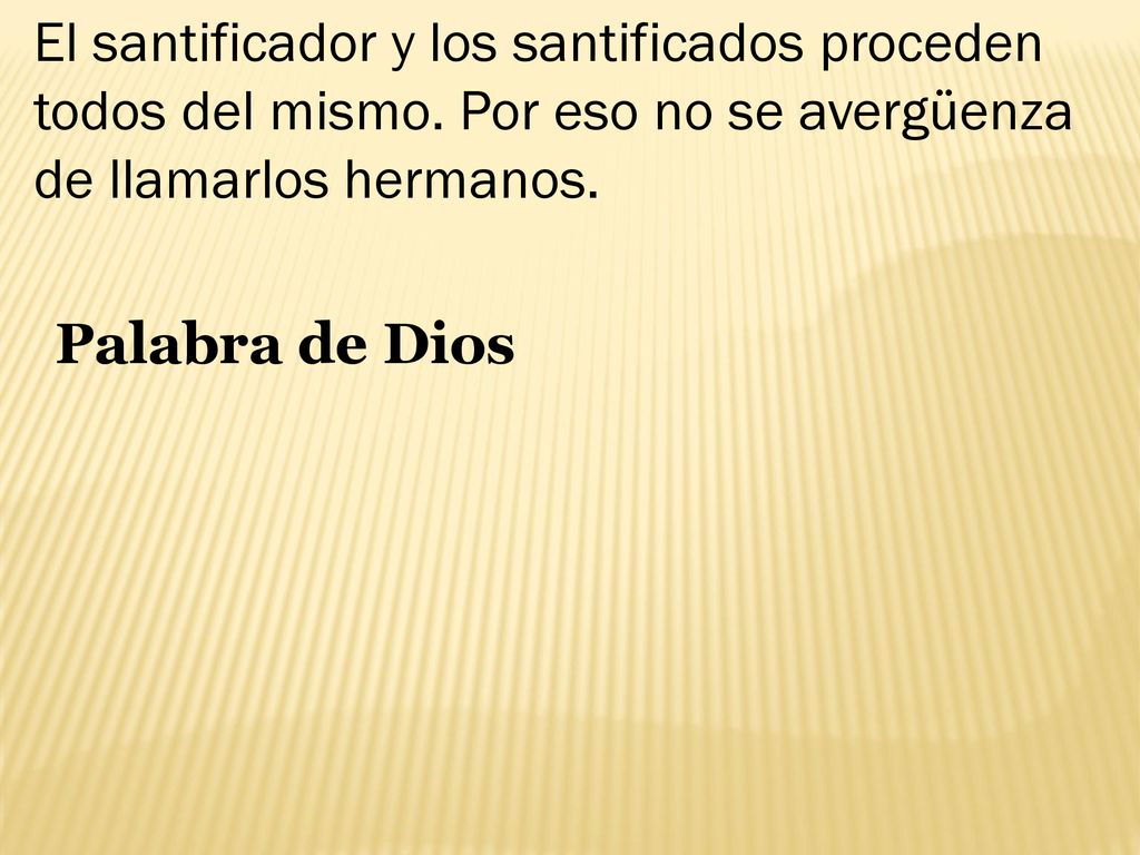 El santificador y los santificados proceden todos del mismo