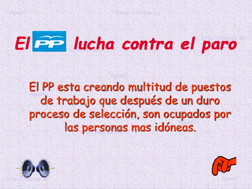 El PP esta creando multitud de puestos de trabajo que después de un duro proceso de selección, son ocupados por las personas mas idóneas.