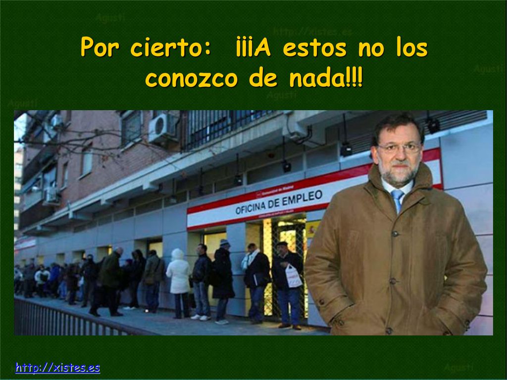 Por cierto: ¡¡¡A estos no los conozco de nada!!!