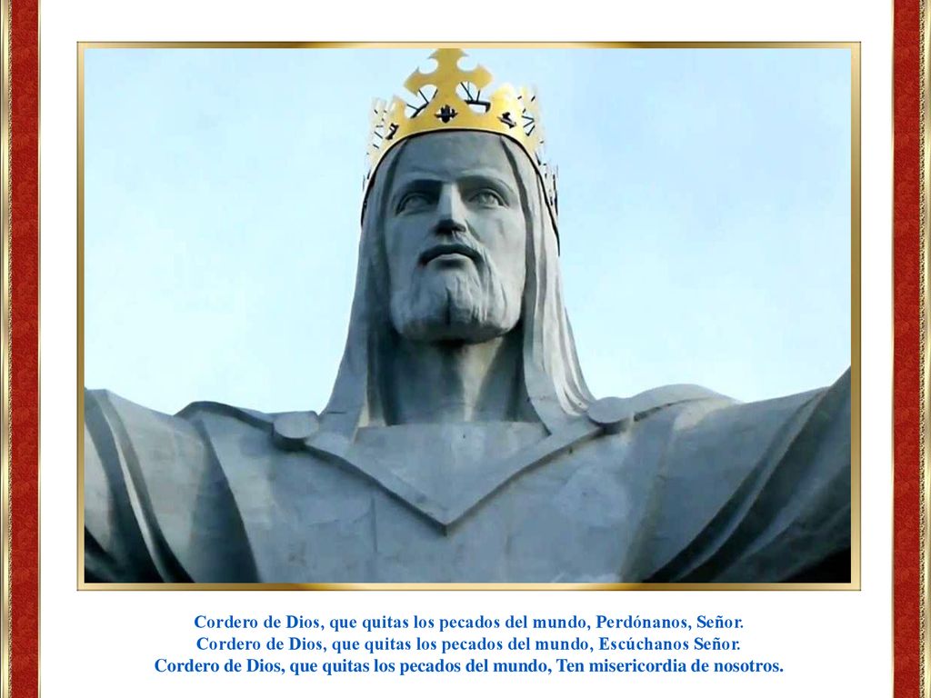 Cordero de Dios, que quitas los pecados del mundo, Perdónanos, Señor.
