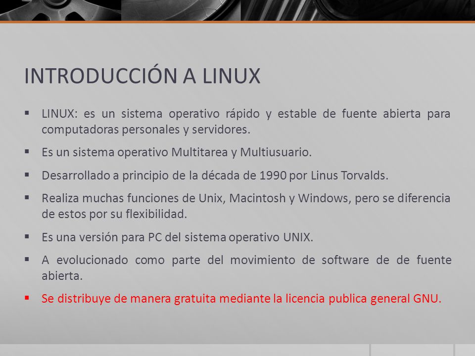 INTRODUCCIÓN A LINUX LINUX: es un sistema operativo rápido y estable de fuente abierta para computadoras personales y servidores.