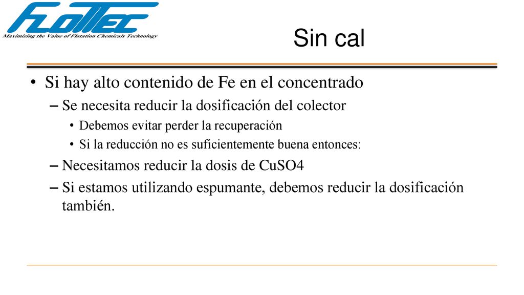 Sin cal Si hay alto contenido de Fe en el concentrado