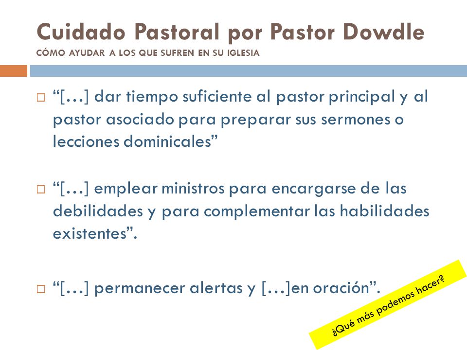 Cuidado Pastoral por Pastor Dowdle CÓMO AYUDAR A LOS QUE SUFREN EN SU IGLESIA