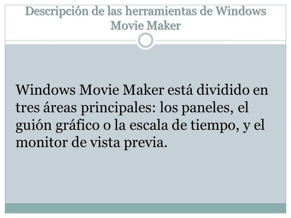 Descripción de las herramientas de Windows Movie Maker