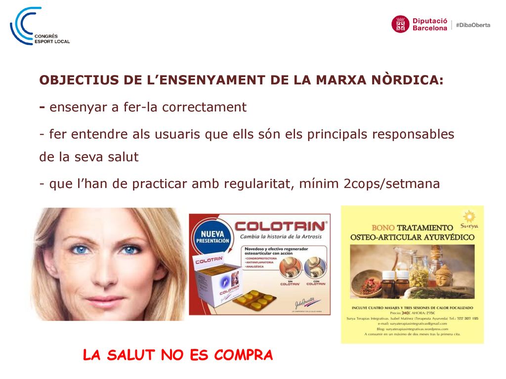 LA SALUT NO ES COMPRA OBJECTIUS DE L’ENSENYAMENT DE LA MARXA NÒRDICA:
