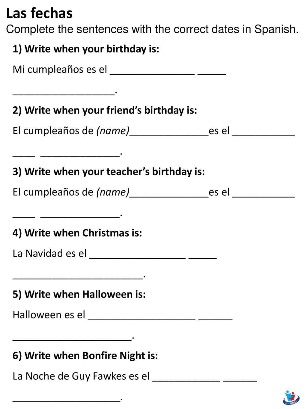 Las fechas Complete the sentences with the correct dates in Spanish.