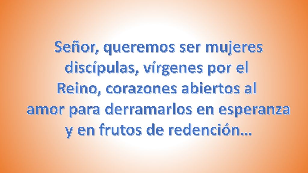 Señor, queremos ser mujeres discípulas, vírgenes por el