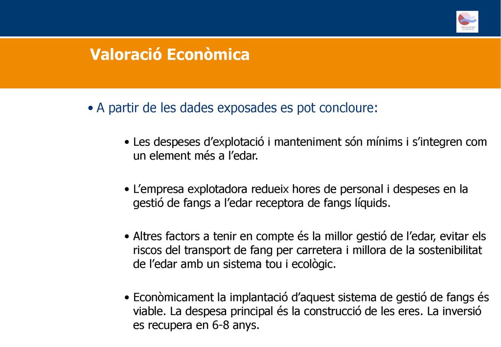 Valoració Econòmica A partir de les dades exposades es pot concloure: