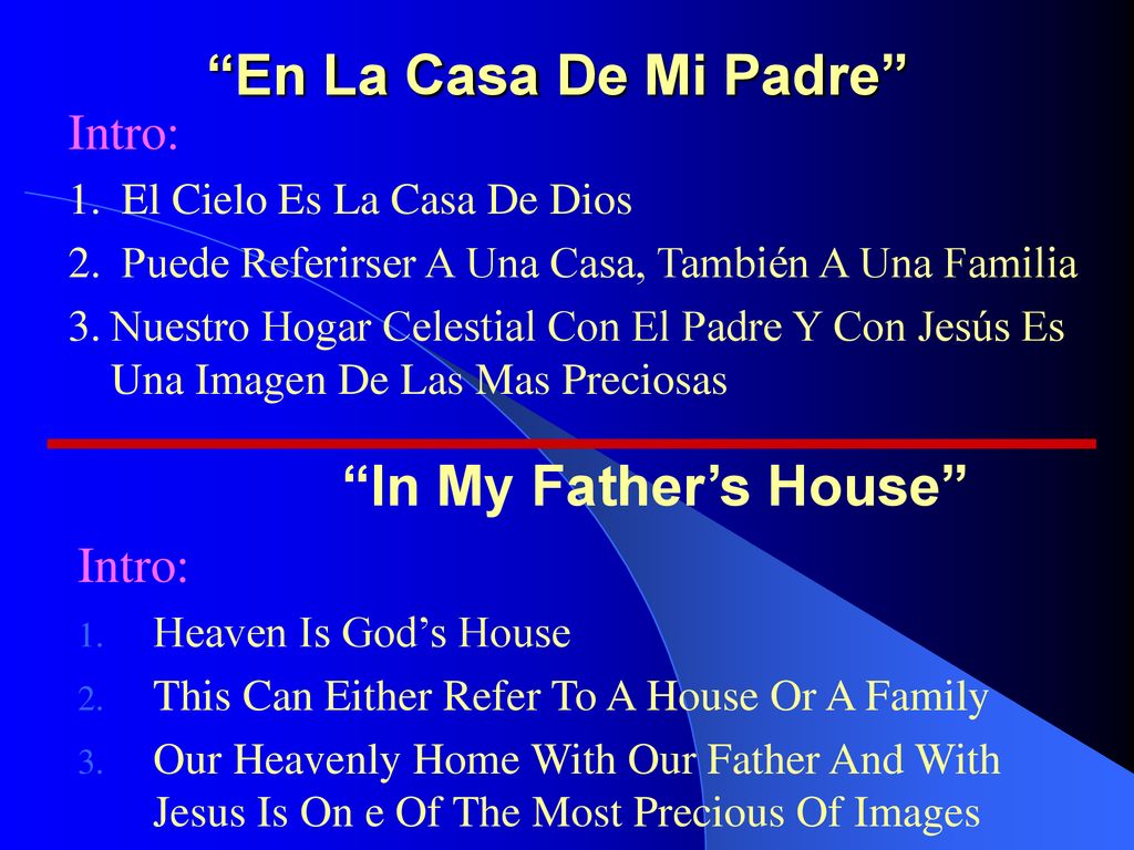 En La Casa De Mi Padre In My Father’s House Intro: Intro: