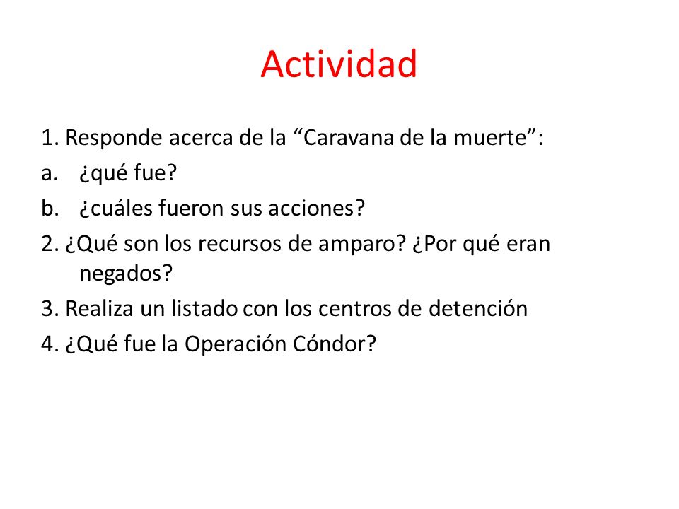 Actividad 1. Responde acerca de la Caravana de la muerte : ¿qué fue