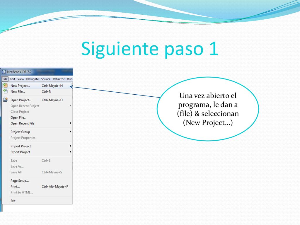 Siguiente paso 1 Una vez abierto el programa, le dan a (file) & seleccionan (New Project…)