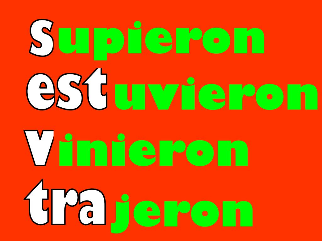 upiste upieron upe upimos upo uviste uve uvieron uvimos uvo ino iniste